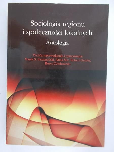 Szczepański Marek S. - Socjologia regionu i społeczności lokalnych
