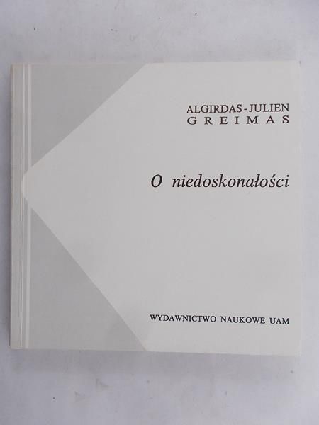 Greimas Algirdas Julien  - O Niedoskonałości