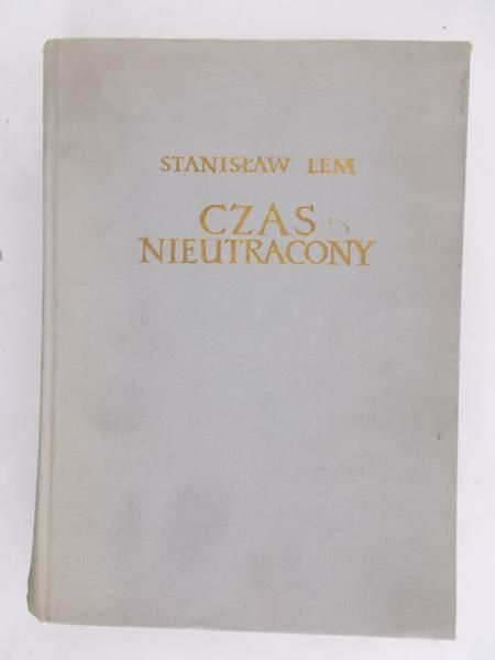Lem Stanisław - Czas nieutracony