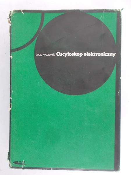 Rydzewski Jerzy - Oscyloskop elektroniczny
