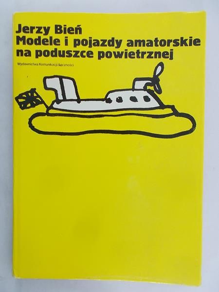 Bień Jerzy - Modele i pojazdy amatorskie na poduszce powietrznej