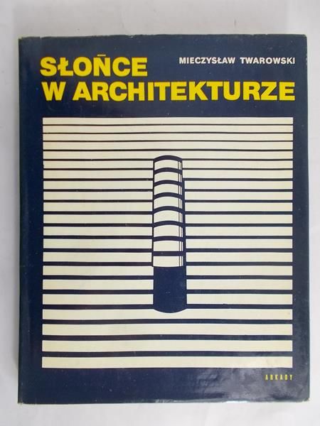 Twarowski Mieczysław - Słońce w architekturze