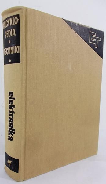 Groszkowski Janusz (red.) - Encyklopedia techniki. Elektronika