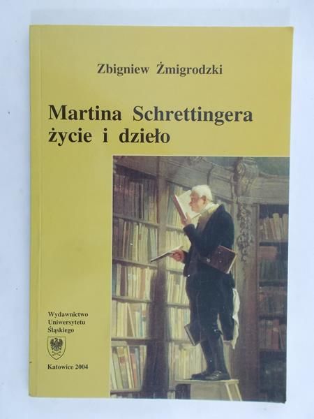 Żmigrodzki Zbigniew - Martina Schrettingera życie i dzieło