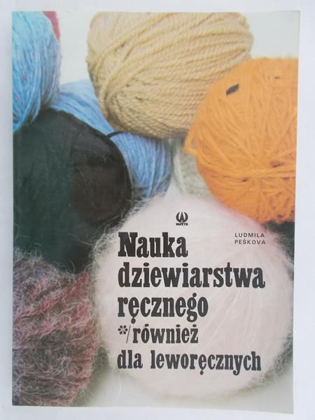 Peskova Ludmila - Nauka dziewiarstwa ręcznego, również dla leworęcznych