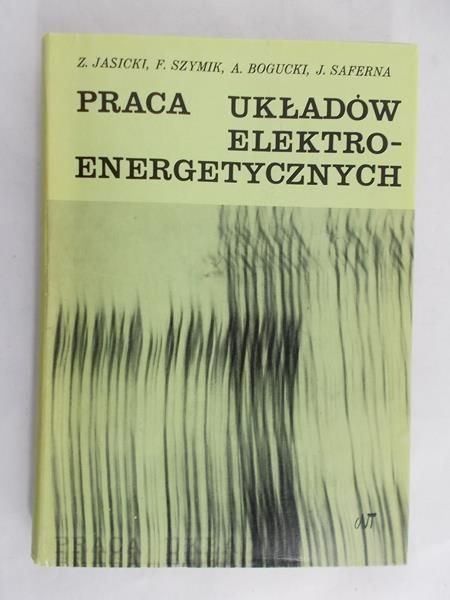 Jasicki Z. - Praca układów elektroenergetycznych