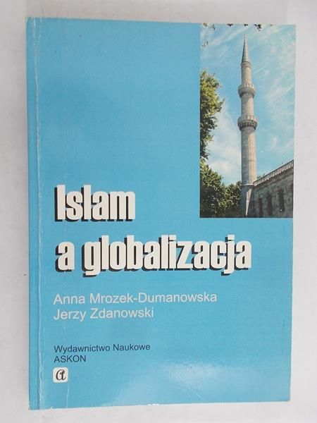 Mrozek-Dumanowska Anna - Islam a globalizacja