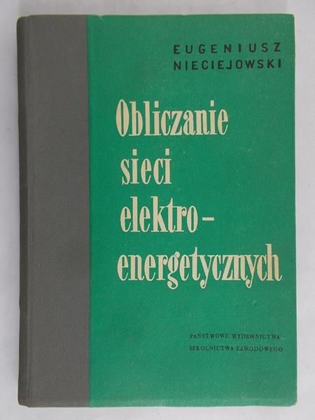 Nieciejowski Eugeniusz - Obliczanie sieci elektroenergetycznych