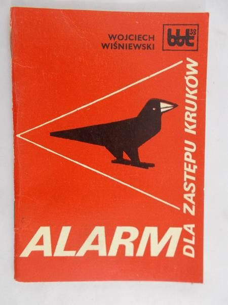Wiśniewski Wojciech - Alarm dla zastępu kruków