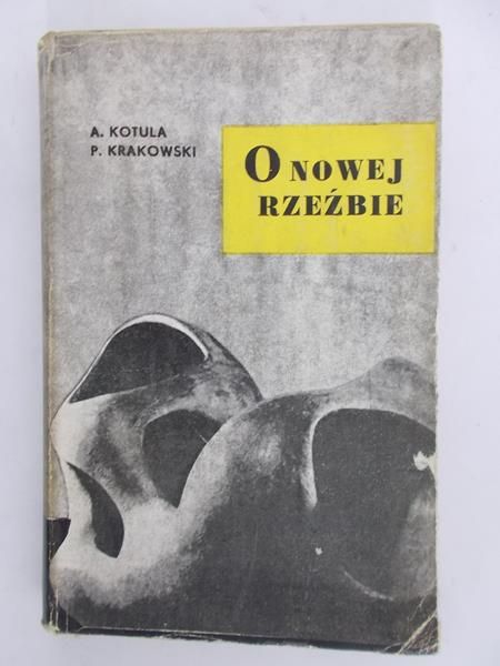 Kotula Adam - O nowej rzeźbie