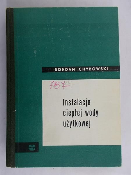 Chybowski Bohdan - Instalacje ciepłej wody użytkowej