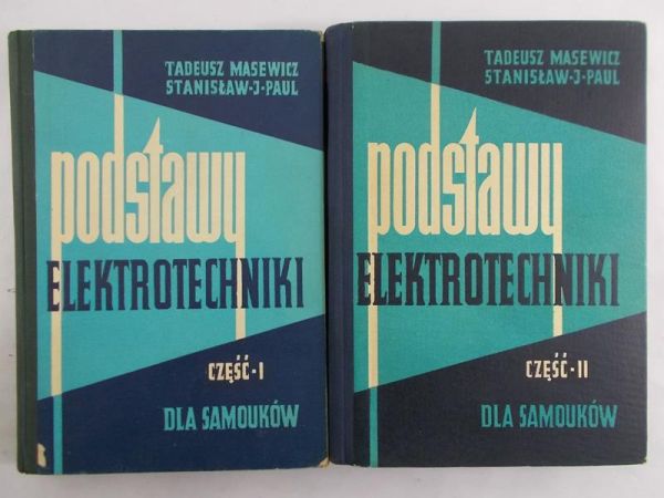 Masewicz Tadeusz - Podstawy elektrotechniki, Część I i II