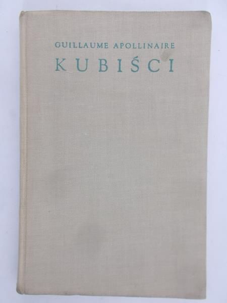 Apollinaire Guillaume - Kubiści