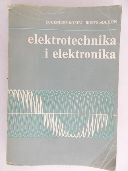 Koziej Eugeniusz - Elektrotechnika i elektronika