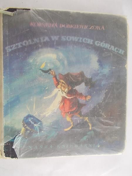 Dobkiewiczowa Kornelia - Sztolnia w Sowich Górach