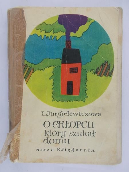 Jurgielewiczowa I. - O chłopcu, który szukał domu