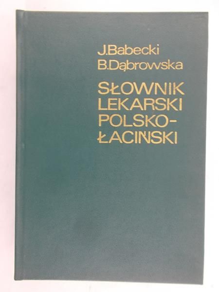 Babecki J. - Słownik lekarski łacińsko-polski