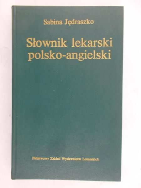 Jędraszko Sabina - Słownik lekarski polsko-angielski