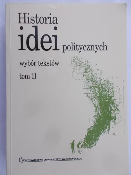 Filipowicz Stanisław (opr.) - Historia idei politycznych. Wybór tekstów, tom II