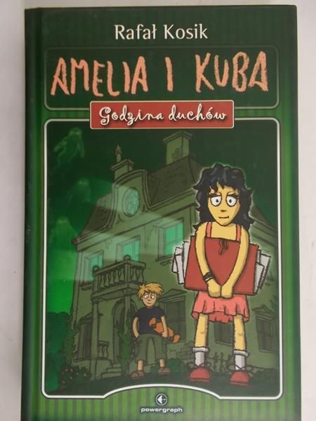 Kosik Rafał - Amelia i Kuba. Godzina duchów