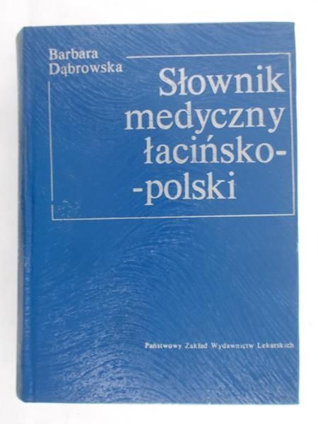 Dąbrowska Barbara  - Słownik medyczny: łacińsko-polski