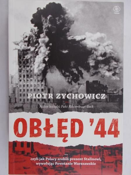 Zychowicz Piotr - Obłęd '44