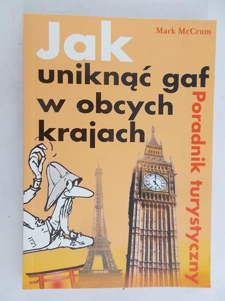 McCrum Mark - Jak uniknąć gaf w obcych krajach