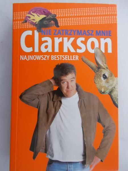 Clarkson Jeremy - Nie zatrzymasz mnie