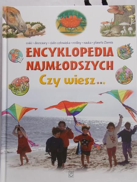 Dziejowska Joanna (red.) - Encyklopedia najmłodszych. Czy wiesz…