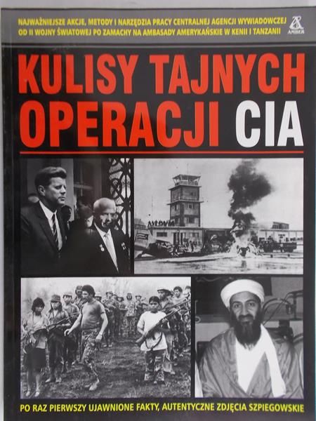 Foniok Zbigniew (red.) - Kulisy tajnych operacji CIA