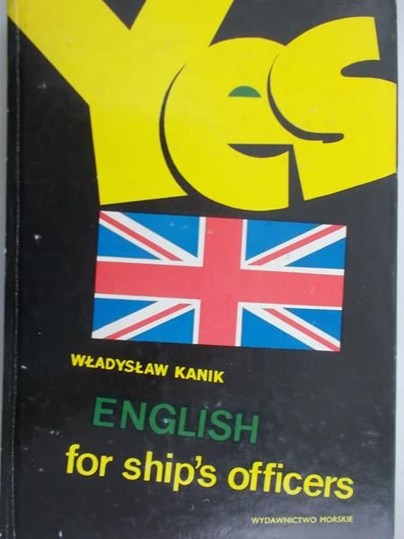 Kanik Władysław - Yes. English for ship's officers