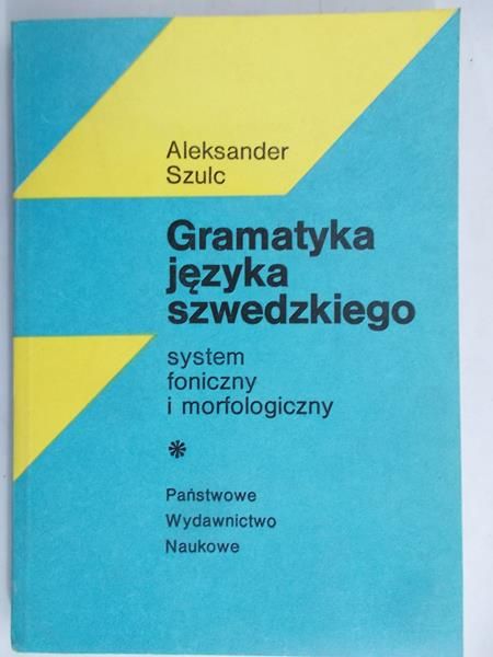 Szulc Aleksander - Gramatyka języka szwedzkiego
