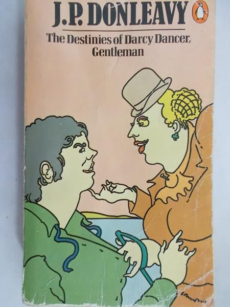 Donleavy J. P. - The Destinies of Darcy Dancer, Gentleman