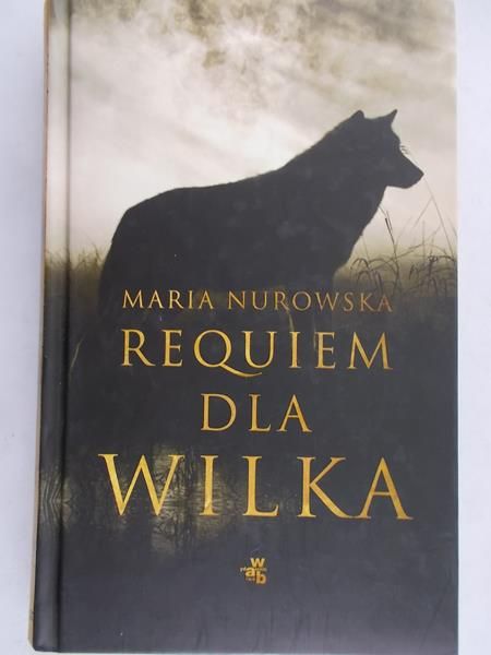 Nurkowska Maria - Requiem dla wilka