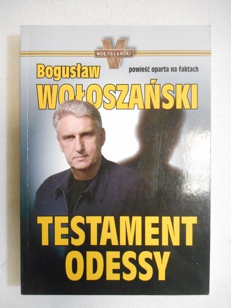 Wołoszański Bogusław - Testament Odessy