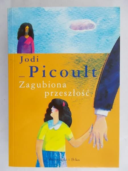 Picoult Jodi - Zagubiona przeszłość