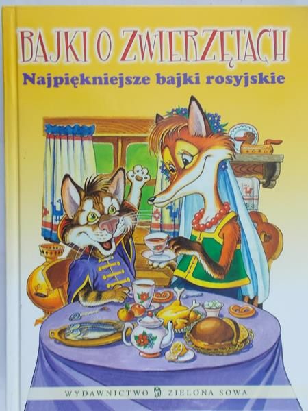 Zarych Elżbieta (red.) - Bajki o zwierzętach, najpiękniejsze bajki rosyjskie