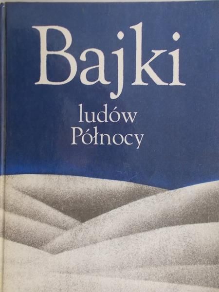 Brzechwa Jan (przeł.) - Bajki ludów Północy