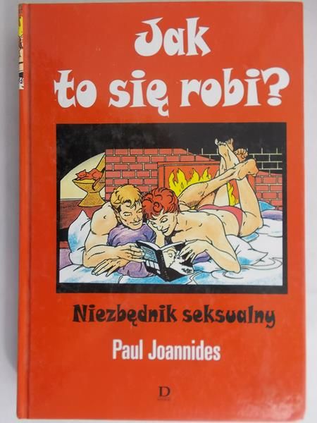 Joannides Paul - Jak to się robi? Niezbędnik seksualny
