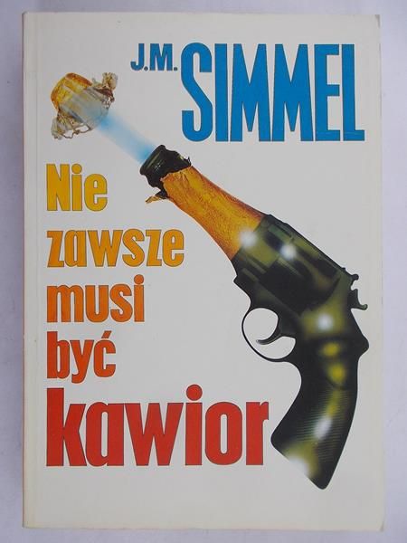 Simmel Johannes Mario - Nie zawsze musi być kawior