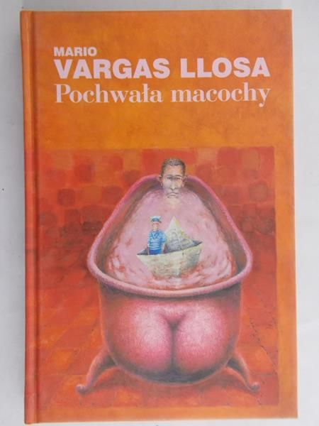 Llosa Mario Vargas - Pochwała macochy