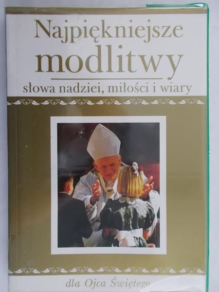 Plewa-Dziurdzia Marzenna (red.) - Najpiękniejsze Modlitwy słowa nadziei, miłości i wiary