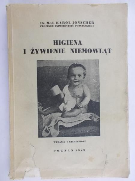 Jonscher Karol - Higiena i żywienie niemowląt 1947 r.