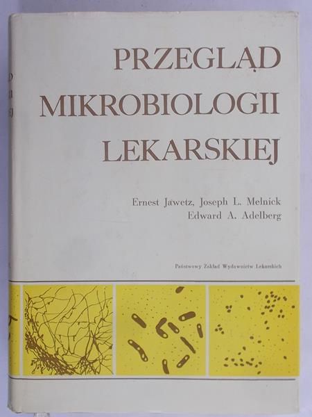 Jawetz Ernest - Przegląd mikrobiologii lekarskiej