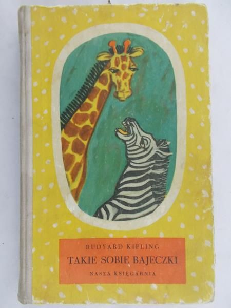 Kipling Rudyard - Takie sobie bajeczki