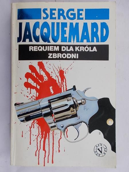 Jacquemard Serge - Requiem dla króla zbrodni