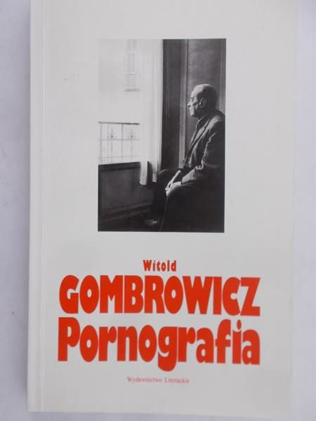 Gombrowicz  Witold - Pornografia