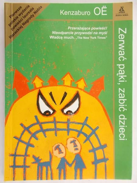 Oe Kenzaburo - Zerwać pąki, zabić dzieci