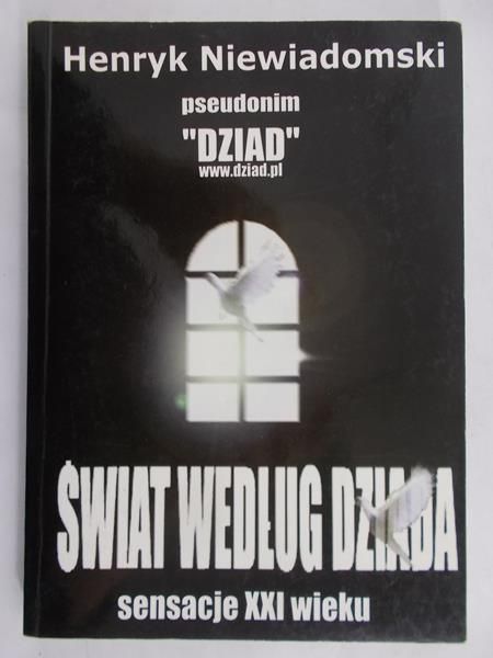 Niewiadomski Henryk - Świat według dziada