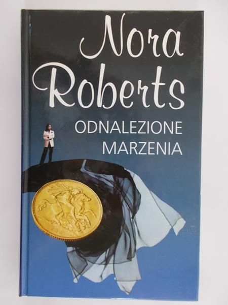 Roberts Nora - Odnalezione marzenia
